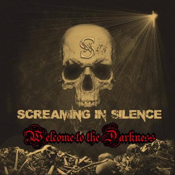 Screaming In Silence - Welcome To The Darkness 