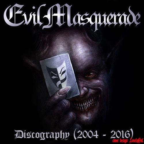 Evil Masquerade - Discography (2004 - 2016)