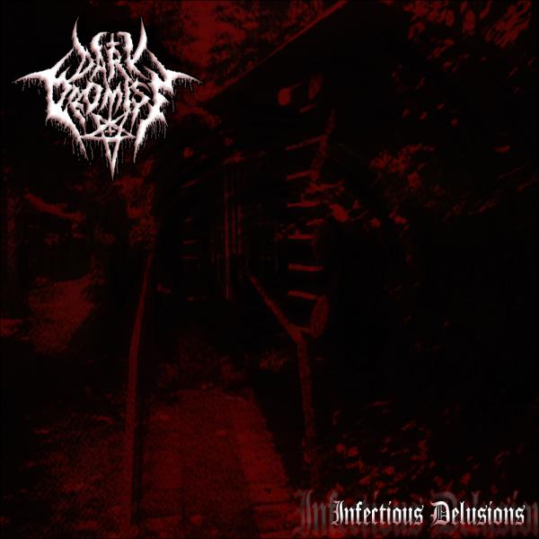 Dark Promise - Infectious Delusions (EP)