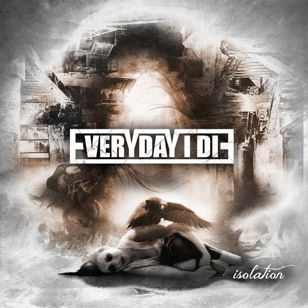 Everyday I Die - Isolation