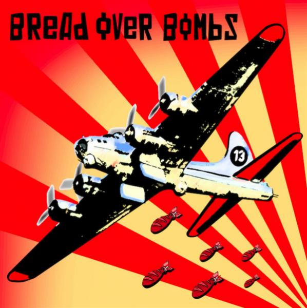 Bread Over Bombs - Bread Over Bombs