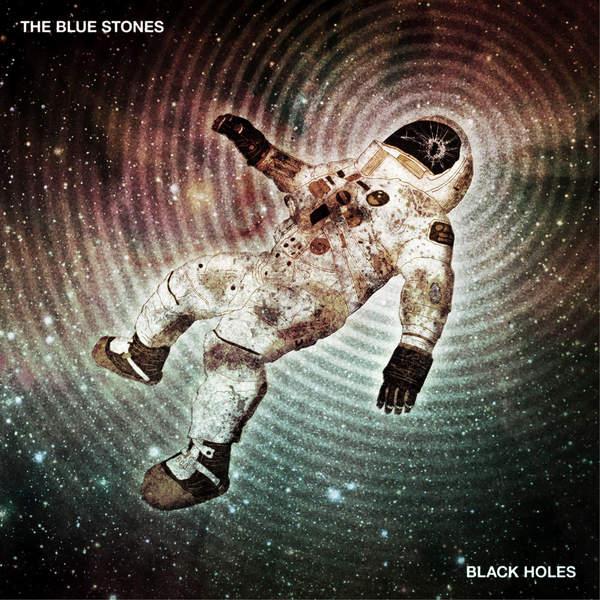 The Blue Stones - Black Holes