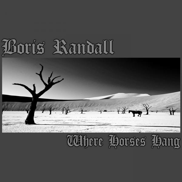 Boris Randall - Where Horses Hang