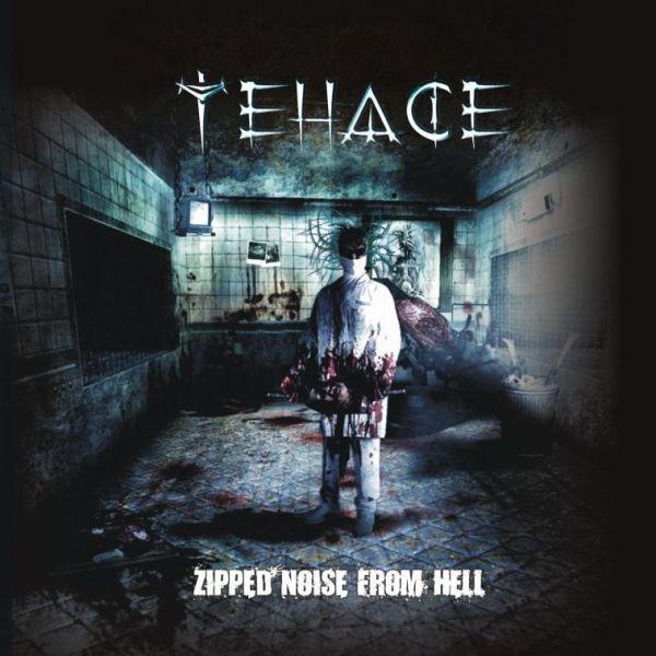 Tehace  - Zipped Noise From Hell