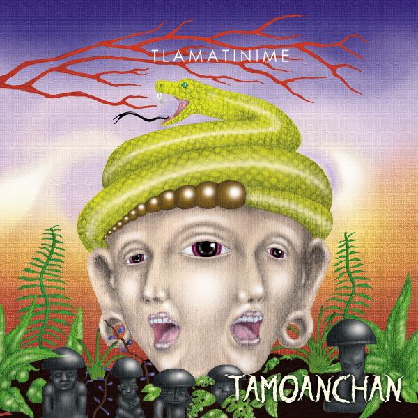 Tamoanchan - Tlamatinime