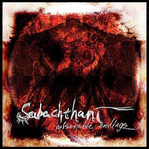 Sabachthani - Miserable Endings