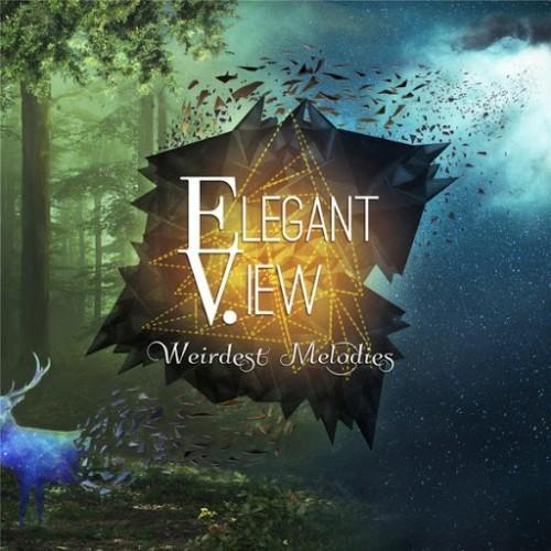 Elegant View - Weirdest Melodies