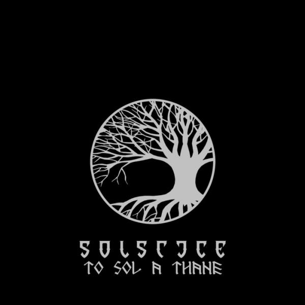 Solstice - To Sol A Thane (Demo)