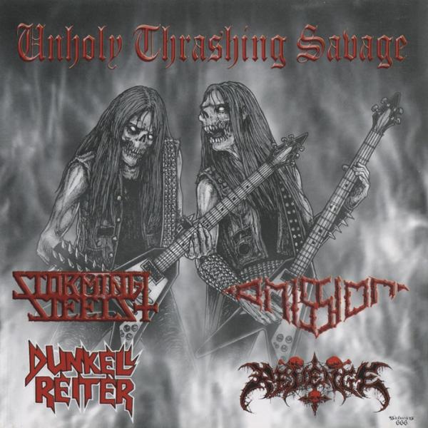 Dunkell Reiter / Omission / Revenge / Storming Steels - Unholy Thrashing Savage (Split)
