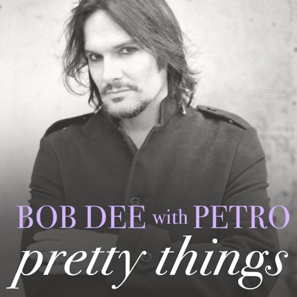 Bob Dee with Petro - Pretty Things Album