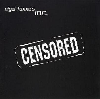Nigel Foxxe's Inc - Discography