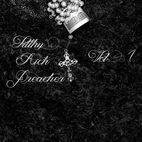 Filthy Rich Preacher - Vol.1