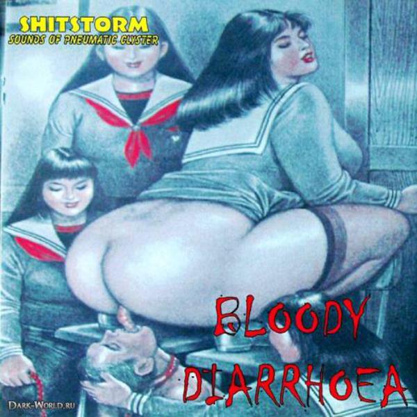 Bloody Diarrhoea  - Shitstorm - Sounds of Pneumatic Clyster (Demo)