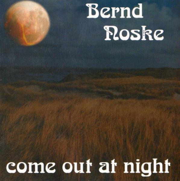 Bernd Noske - Come Out At Night
