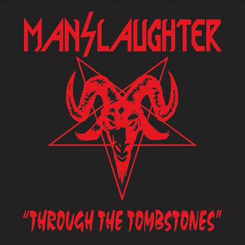 Manslaughter - Through The Tombstones