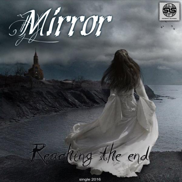 Mirror - Reaching The End (Single)