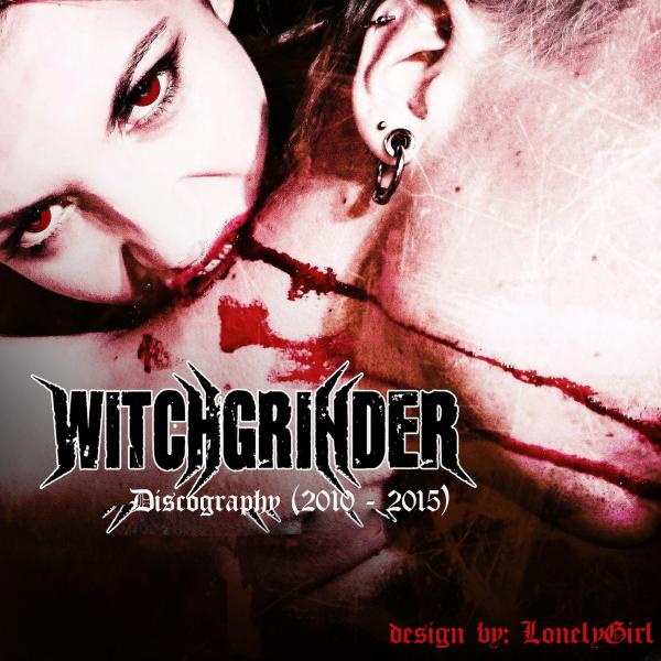 Witchgrinder - Discography (2010 - 2015)
