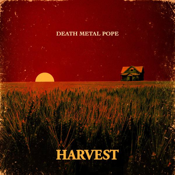Death Metal Pope - Harvest (EP) 