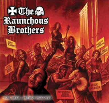 The Raunchous Brothers - Hail Metal....Destroy Faggotry!