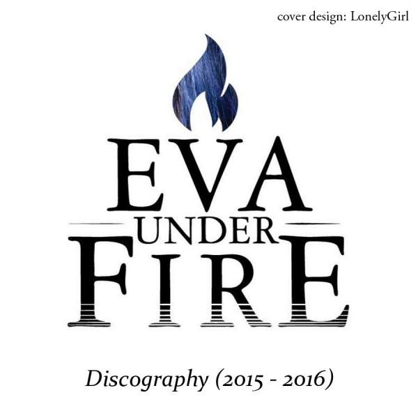 Eva Under Fire - Discography (2015 - 2016)