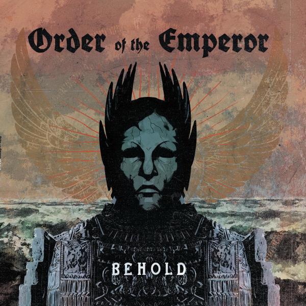 Order Of The Emperor - Behold 