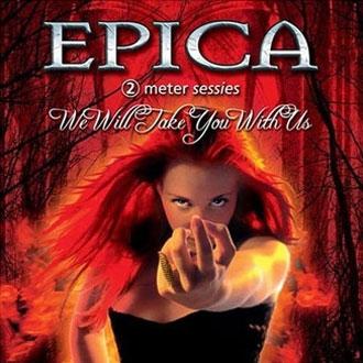 Epica - We Will Take You with Us (Videography)