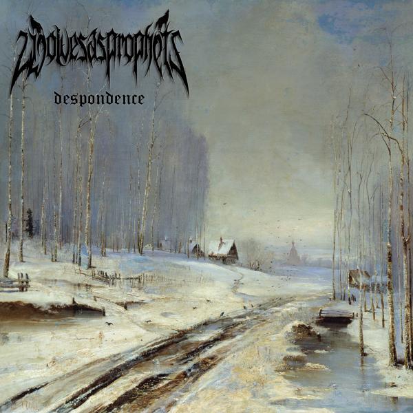 Wolvesasprophets - Despondence (Demo)