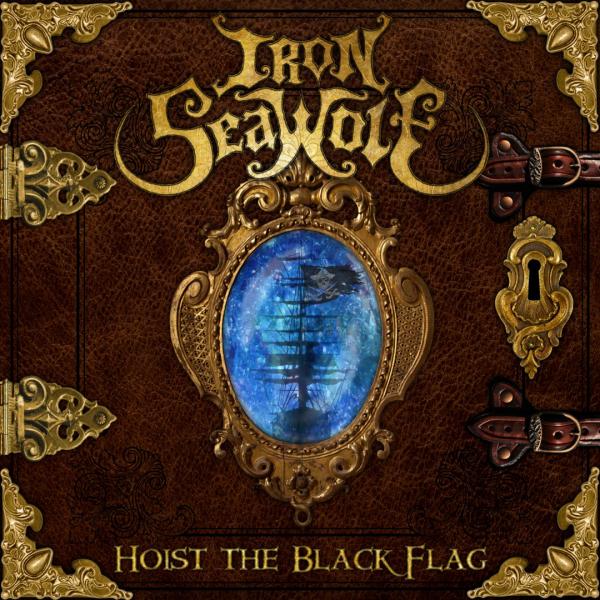 Iron Seawolf  - Hoist the Black Flag