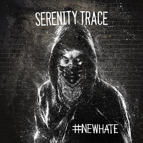 Serenity Trace - #NewHate (EP)