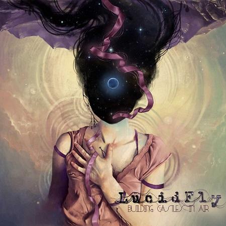 Lucid Fly - Building Castles in Air