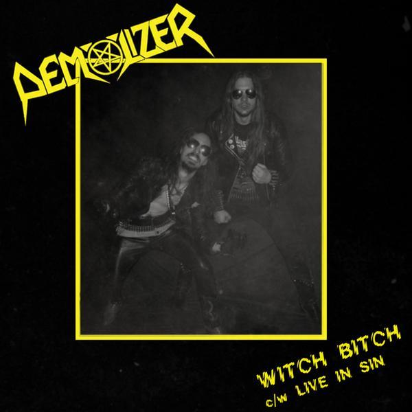 Demolizer - Witch Bitch c​/​w Live in Sin (Single)