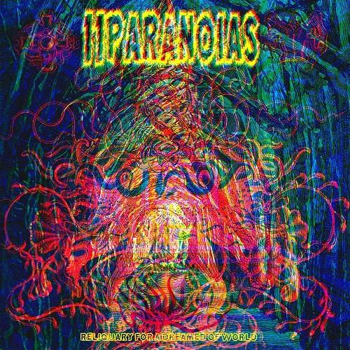 11 Paranoias - Reliquary for a Dreamed of World