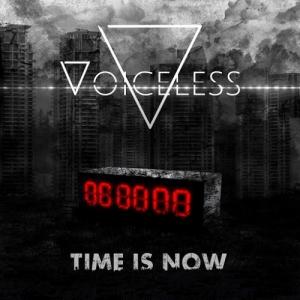 Voiceless - Time Is Now