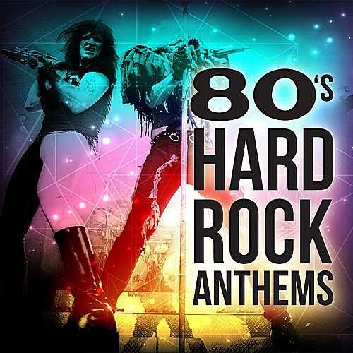 Various Artists - 80s Hard Rock Anthems