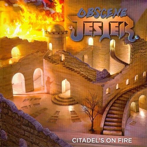 Obscene Jester - Citadel's On Fire (Remastered 2015)