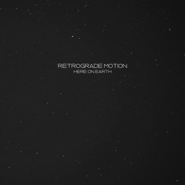 Retrograde Motion - Here On Earth