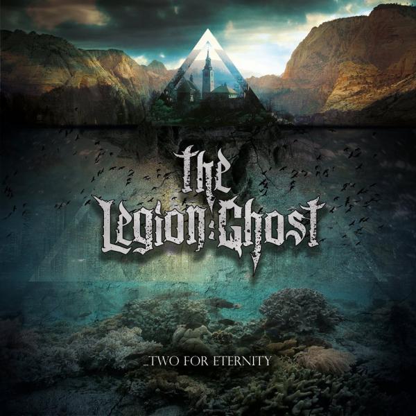 The Legion Ghost  - Two For Eternity