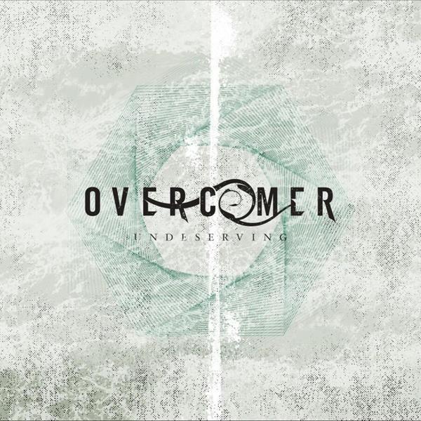 Overcomer  - Undeserving (EP)