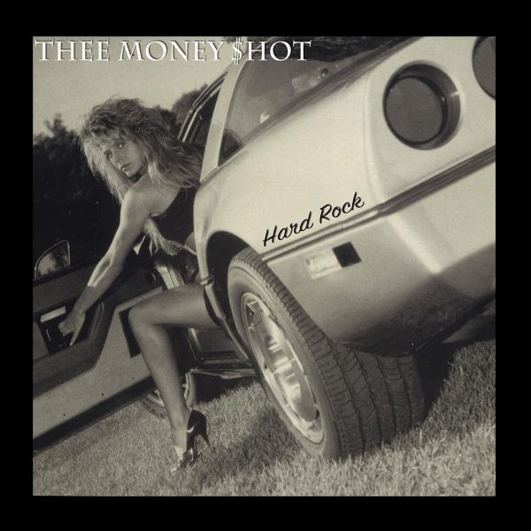 Thee Money $hot - Hard Rock