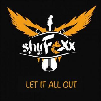 Shy Foxx - Let It All Out