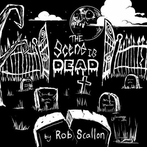 Rob Scallon - The Scene Is Dead