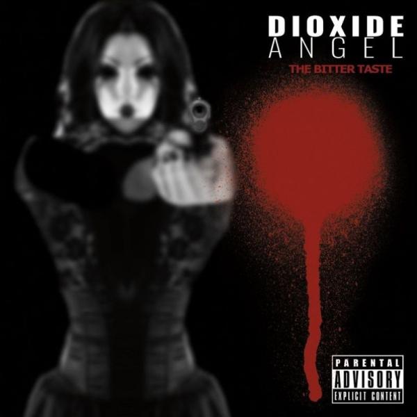 Dioxide Angel - The Bitter Taste