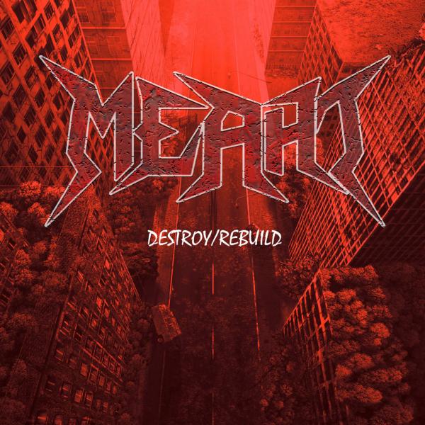 Meaht  - Destroy​/​Rebuild (ЕР)