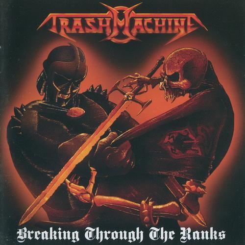 Trashmachine - Breaking Through The Ranks