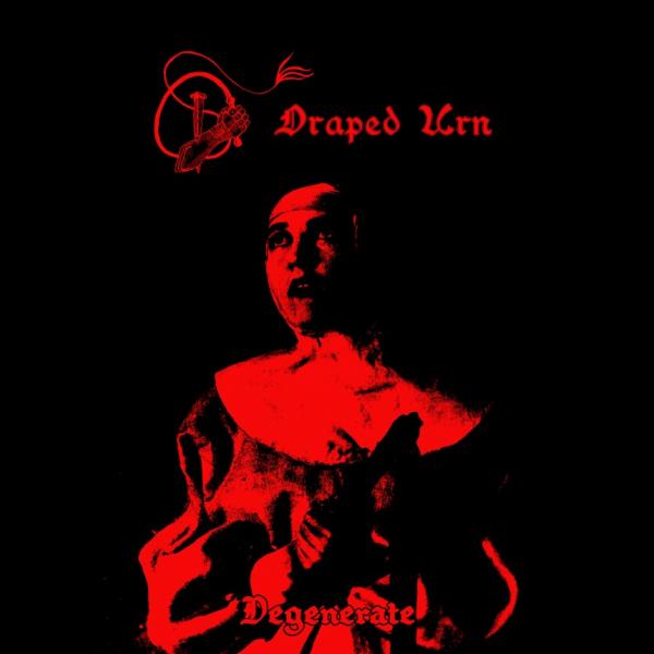 Draped Urn - Degenerate (Demo)