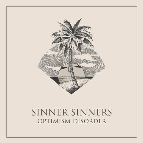 Sinner Sinners  - Optimism Disorder