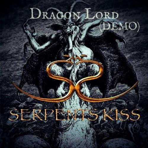 Serpents Kiss - Dragon Lord (Demo)