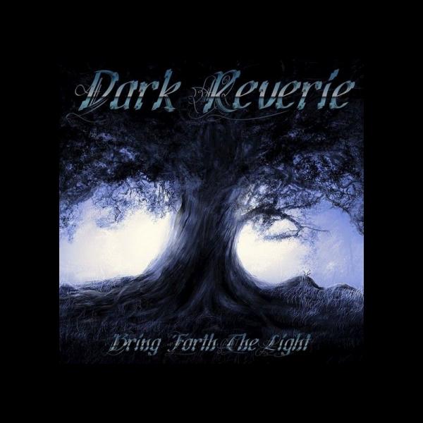 Dark Reverie - Bring Forth The Light