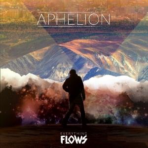 Everything Flows - Aphelion