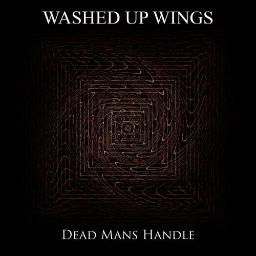Washed Up Wings - Dead Mans Handle